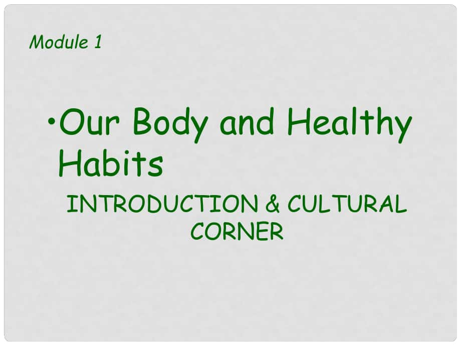 山東省淄博市淄川般陽中學(xué)高中英語 Module 1 Our Body and Healthy Habits Introduction課件 外研版必修2_第1頁