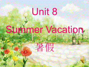 閩教版英語(yǔ)四下Unit 8Summer VacationPart A課件1