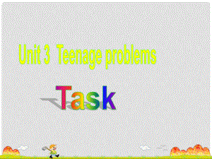 江蘇省永豐初級中學九年級英語上冊 Unit 3 Teenage problems Task課件1 （新版）牛津版