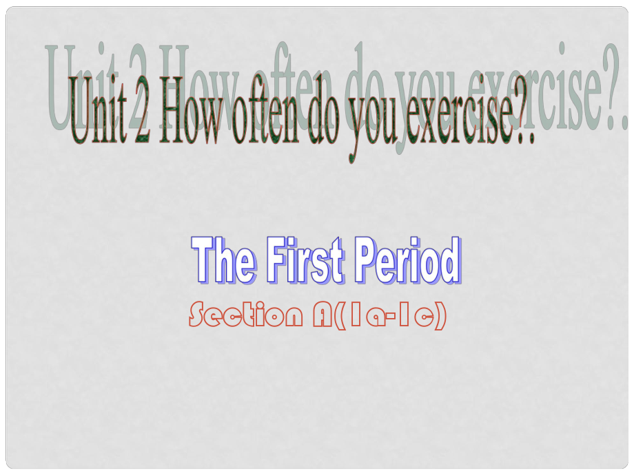 山東省鄒平雙語(yǔ)學(xué)校八年級(jí)英語(yǔ)上冊(cè) Unit 2 How often do you exercise（第1課時(shí)）課件 （新版）人教新目標(biāo)版_第1頁(yè)