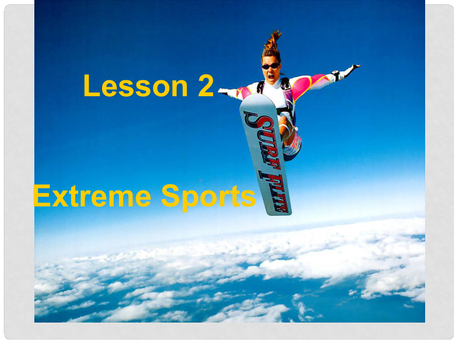 北京市昌平一中高中英语 Unit 8 Lesson 2 Extreme Sports课件 北师大版必修3_第1页