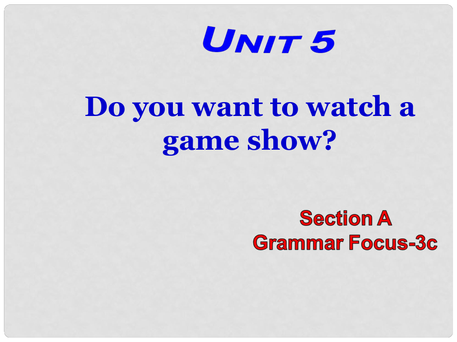 陜西省漢中市佛坪縣初級(jí)中學(xué)八年級(jí)英語(yǔ)上冊(cè) Unit 5 Do you want to watch a game show Period 3課件 （新版）人教新目標(biāo)版_第1頁(yè)