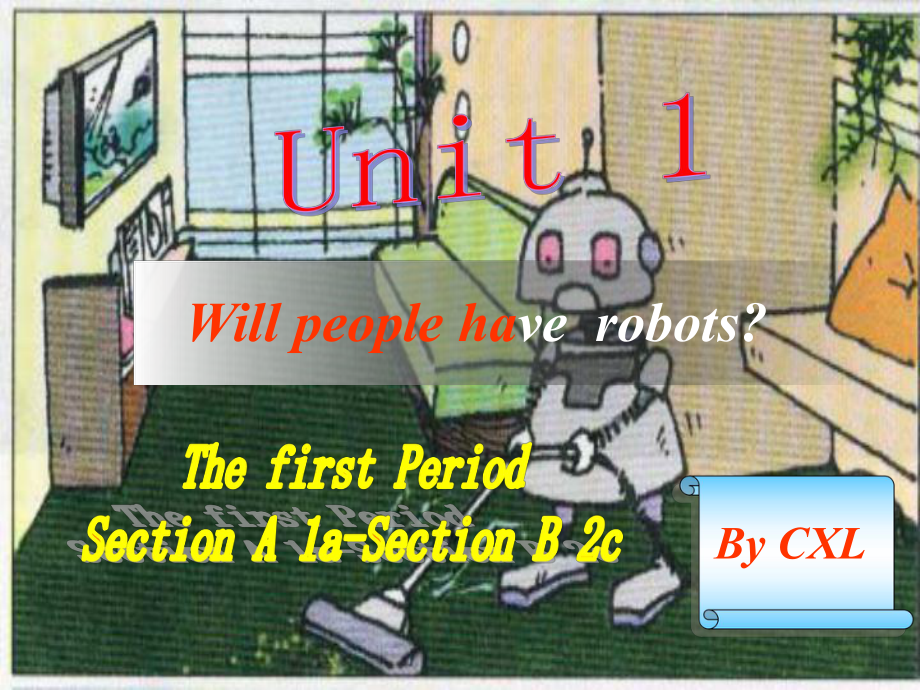 八年級英語上冊 Unit 1 Will people have robotsSection A 課件人教版新目標(biāo)_第1頁