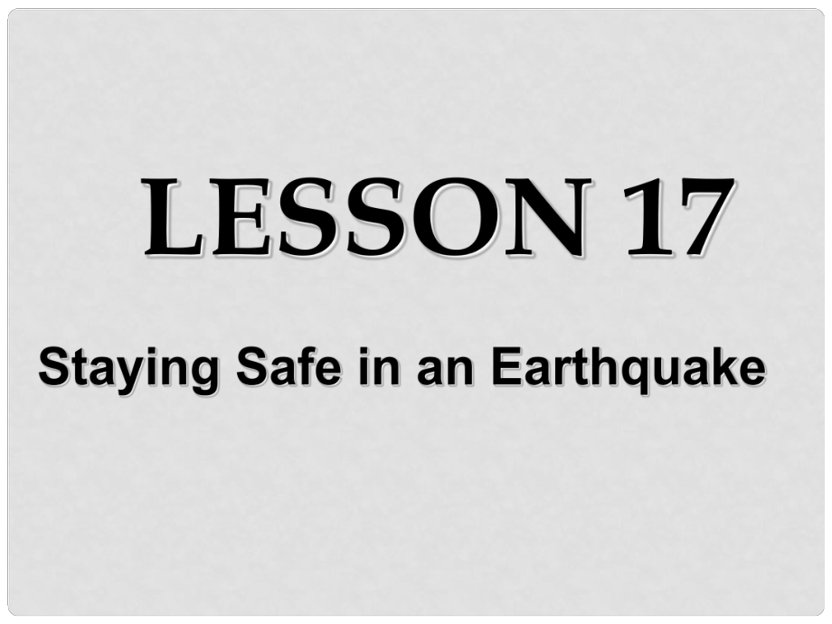 九年級英語上冊 Unit 3 Lesson 17 Staying Safe in an Earthquake課件 （新版）冀教版_第1頁