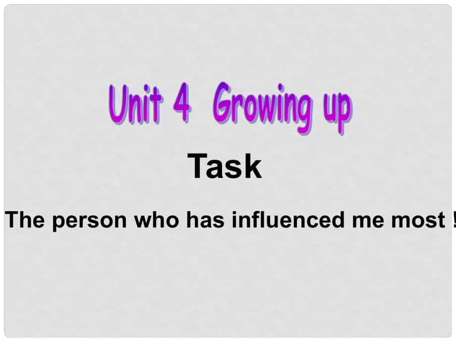 江蘇省句容市天王中學九年級英語上冊 Unit 4 Growing up Task課件 （新版）牛津版_第1頁