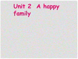 江蘇省鹽城市亭湖新區(qū)實驗學(xué)校七年級英語《Lesson 2 A happy family》my family課件 牛津譯林預(yù)備版