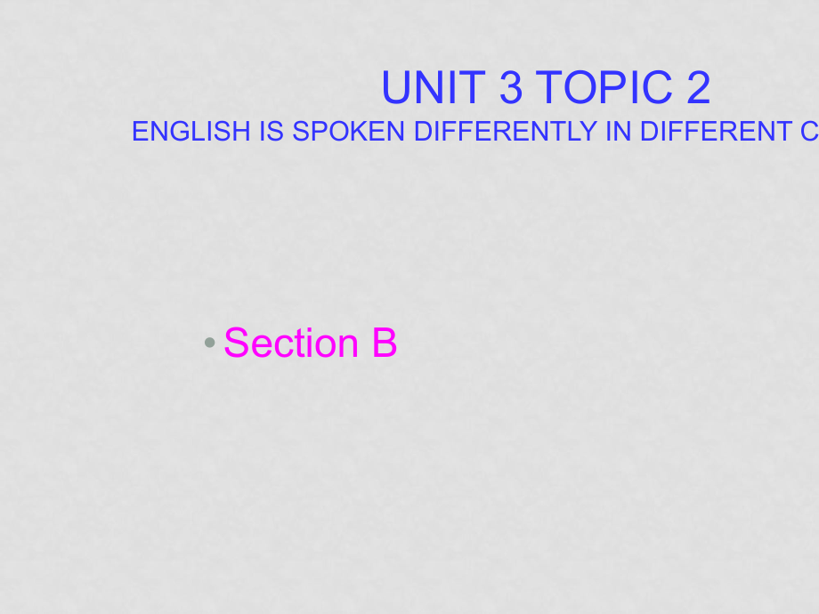 九年級英語上冊Unit3 Topic 2 Section B 4 課件湘教版_第1頁