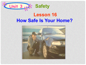 九年級(jí)英語(yǔ)上冊(cè) Unit 3 Safety Lesson 16 How Safe Is Your Home？課件 （新版）冀教版