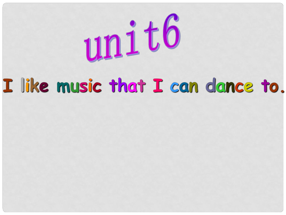 《Unit 6 I like music that I can dance to》課件（2）_第1頁(yè)