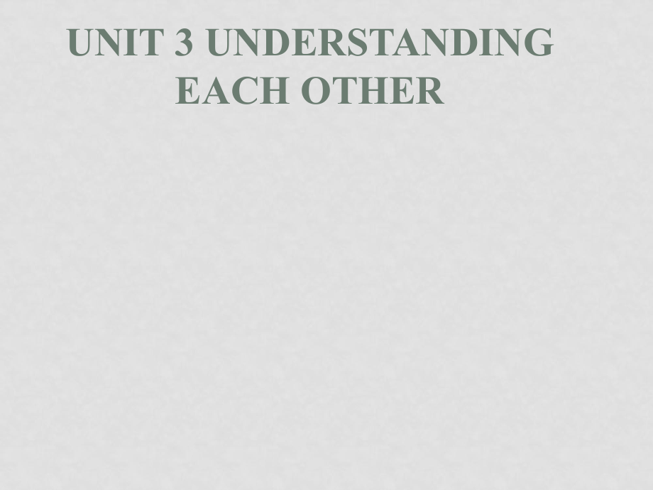 高中英語(yǔ)牛津版選修六Unit 3 Understanding each other課件_第1頁(yè)