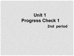 九年級(jí)英語上冊(cè) Unit 1 Progress Check1 2nd period課件 上海新世紀(jì)版