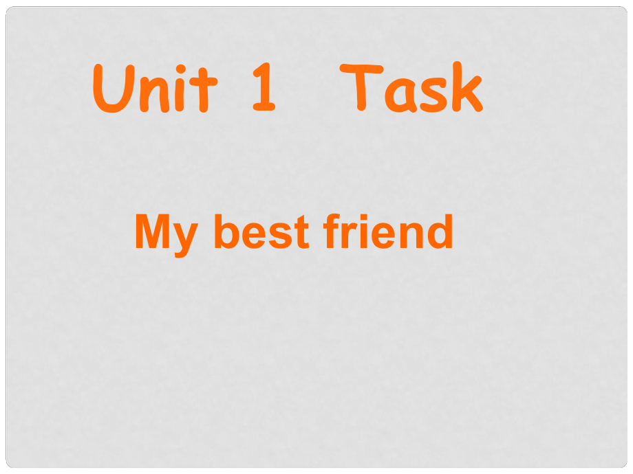 江蘇省永豐初級中學(xué)八年級英語上冊 Unit 1 Friends Task課件1 （新版）牛津版_第1頁