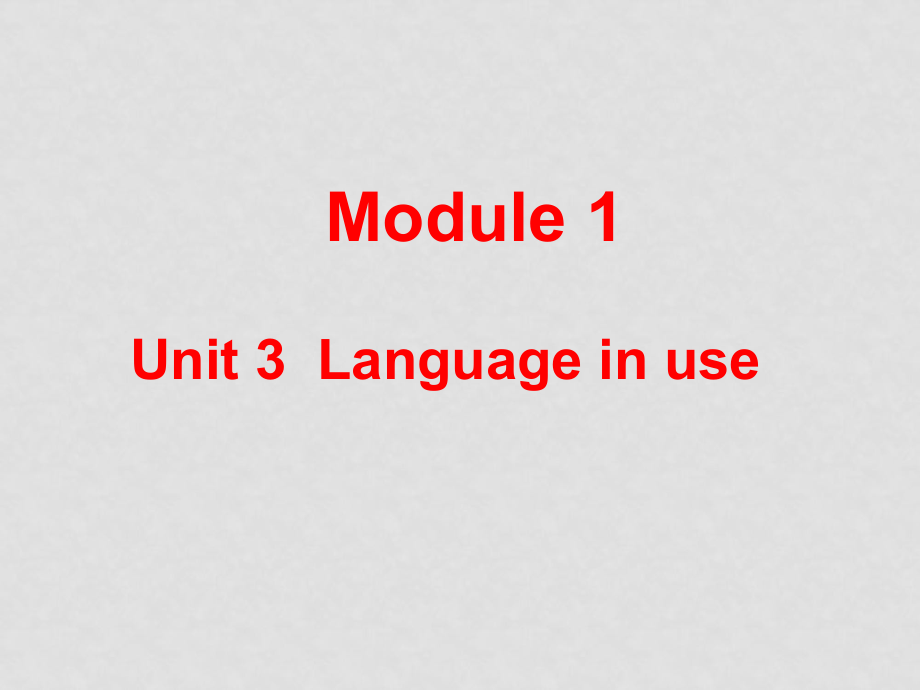 七年級(jí)英語(yǔ)Module1 Unit3 Language in use課件外研版_第1頁(yè)