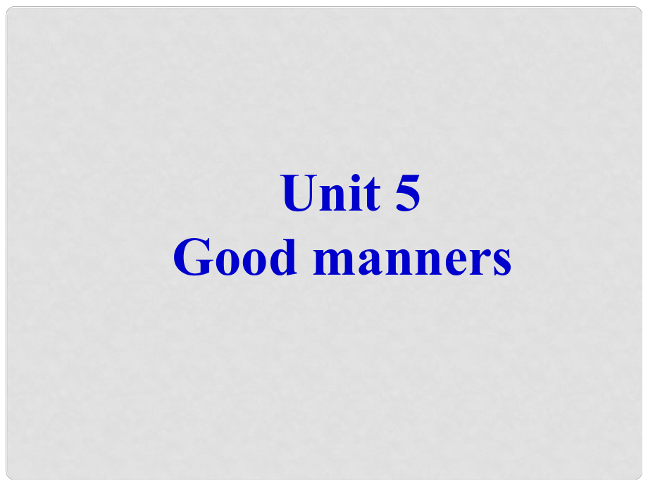 江蘇省鹽城市永豐初級中學(xué)八年級英語下冊 Unit 5 Good manners Reading I課件 （新版）牛津版_第1頁