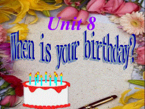 Unit8 When is your birthday　PPT課件 2