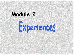 八年級(jí)英語(yǔ)下冊(cè) Module 2 Experiences Unit 3 Language in use課件2 （新版）外研版