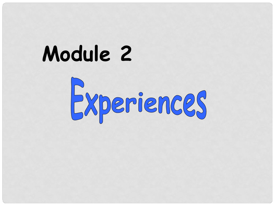 八年級英語下冊 Module 2 Experiences Unit 3 Language in use課件2 （新版）外研版_第1頁