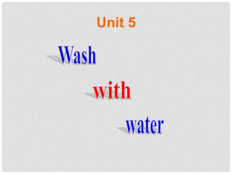 二年級英語下冊 unit5 wash with water課件 滬教版_第1頁