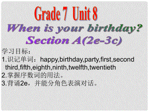 天津市東麗區(qū)徐莊子中學(xué)七年級(jí)英語上冊 Unit 8 When is your birthday？（第二課時(shí)）課件 （新版）人教新目標(biāo)版