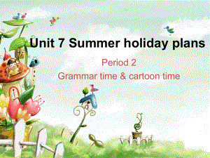 譯林版英語(yǔ)六下Unit 7Summer holiday plans課件3