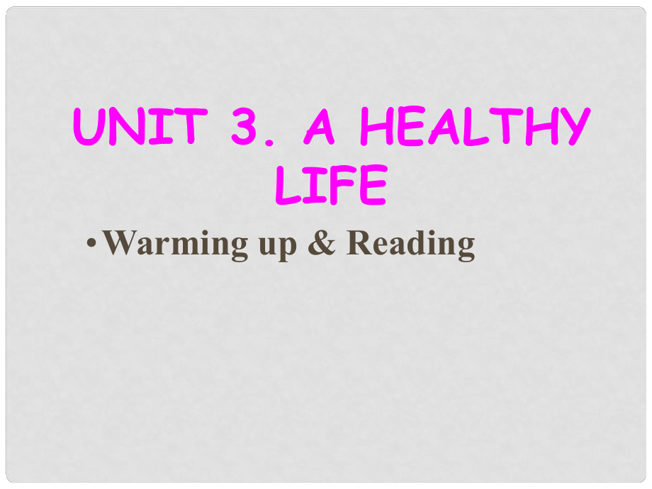 吉林省長市第五中學(xué)高中英語《Unit 3 A healthy life Warming up and reading》課件1 新人教版選修6_第1頁