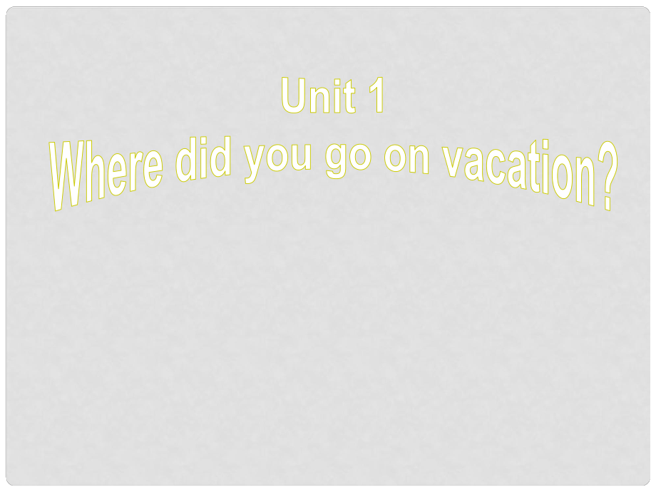 江西省上饒縣清水中學(xué)八年級(jí)英語(yǔ)上冊(cè) Unit 1 Where did you go on vacation Section A（1a2d）課件 （新版）人教新目標(biāo)版_第1頁(yè)