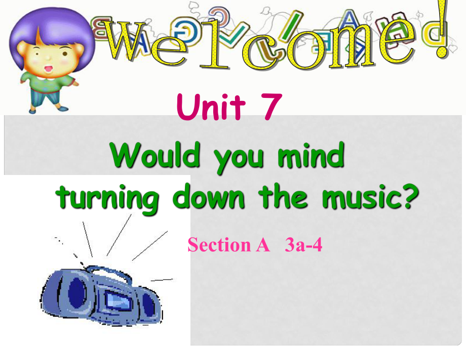 八年級英語下冊 Unit7Would you mind turning down the music Section A 3a4課件 人教新目標版_第1頁