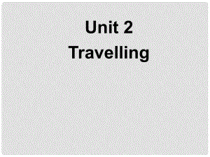 江蘇省鹽城市永豐初級中學(xué)八年級英語下冊 Unit 2 Travelling Integrated skills課件 （新版）牛津版