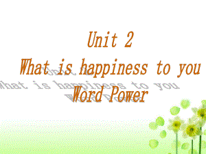 七年級英語Unit2 What is happiness to youwordpower 4（ppt）牛津版選修六