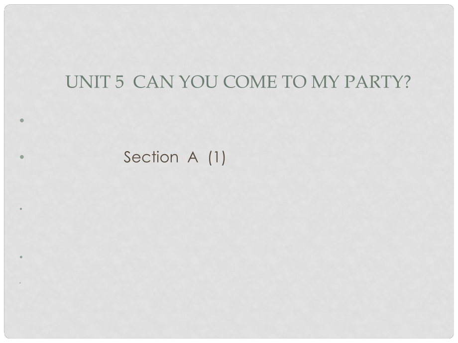 八年級英語Unit5 Can you come to my party section A 1課件新人教版_第1頁