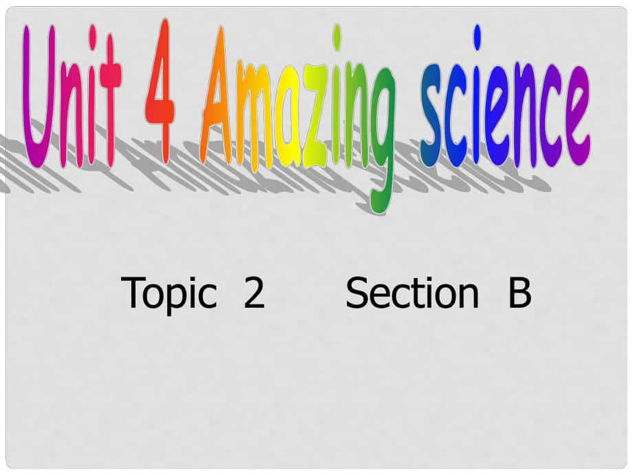 九年級(jí)英語Unit4 Topic 2 Section B 課件仁愛版SectionB_第1頁(yè)