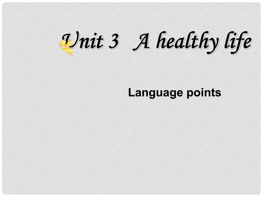 吉林省长市第五中学高中英语《Unit 3 A healthy life language points》课件1 新人教版选修6_第1页