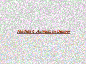 外研版英语必修4 Module6 Animals in Danger(ppt)