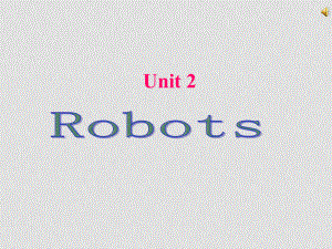 九年級英語下冊Unit 2 Robots 課件牛津版