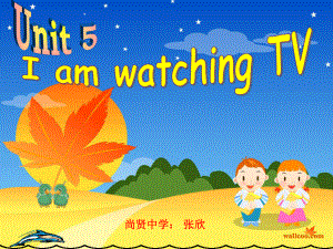 七年級英語Unit5 I am watching TV課件