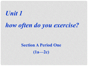 八年級英語unit1 how often do you exercise 1a~2c教學(xué)課件