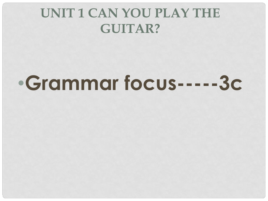 七年級(jí)英語下冊(cè) Unit 1 Can you play the guitar（第三課時(shí)）課件 （新版）人教新目標(biāo)版_第1頁