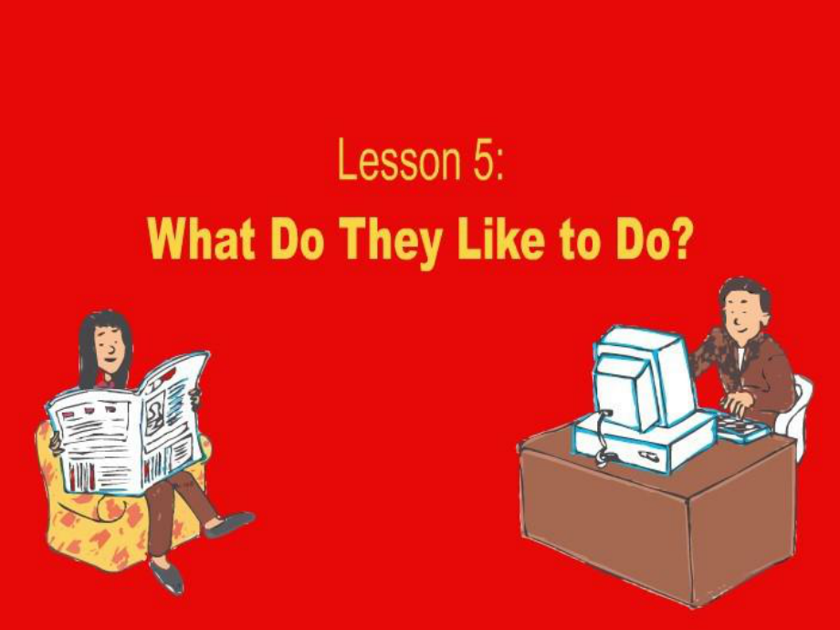 五年級英語上冊 unit1 lesson 5What Do You Like to Do課件2 冀教版_第1頁