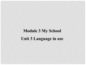 遼寧省凌海市石山初級中學(xué)七年級英語上冊 Module 3 Unit 3 Language in use課件 （新版）外研版