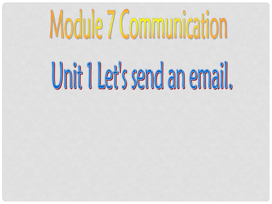 五年級(jí)英語(yǔ)下冊(cè)module7 communication unit1 let is send an email課件 外研版_第1頁(yè)