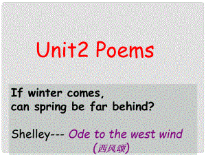 吉林省長(zhǎng)市第五中學(xué)高中英語(yǔ)《Unit 2 Poems Reading》課件2 新人教版選修6