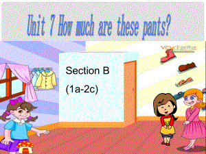 浙江省温州市龙湾区实验中学七年级英语上册 Unit 7 How much are these pants？Period Section B（1a2c）课件 人教新目标版
