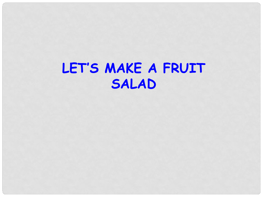 四年级英语上册 Unit2 Let's make a fruit salad课件5 译林版_第1页
