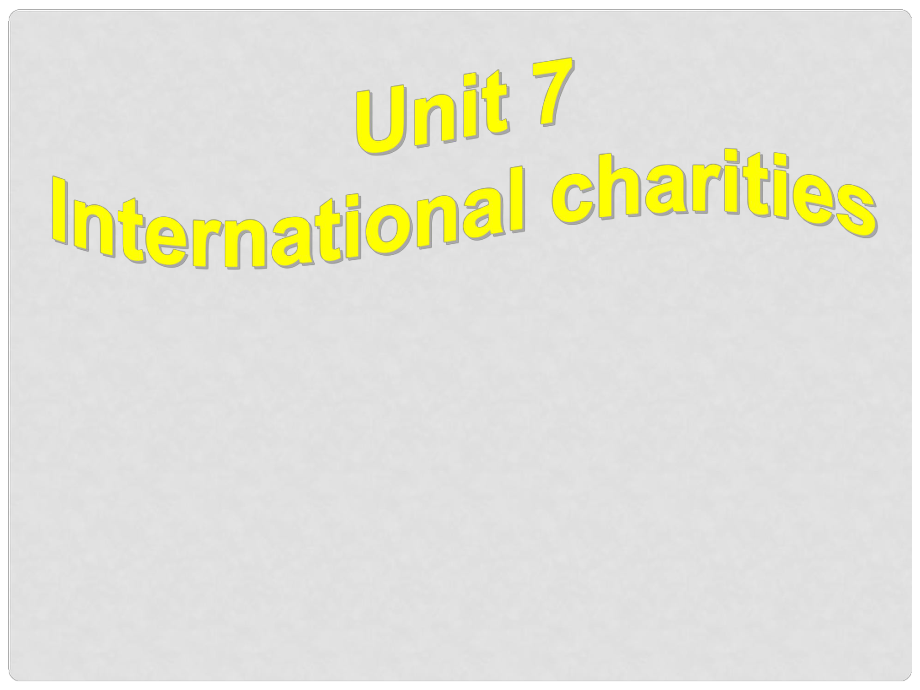 江蘇省鹽城市永豐初級(jí)中學(xué)八年級(jí)英語下冊 Unit 7 International charities Reading I課件 （新版）牛津版_第1頁