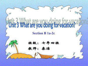 八年級(jí)英語Unit3 What are you doing for vacation課件