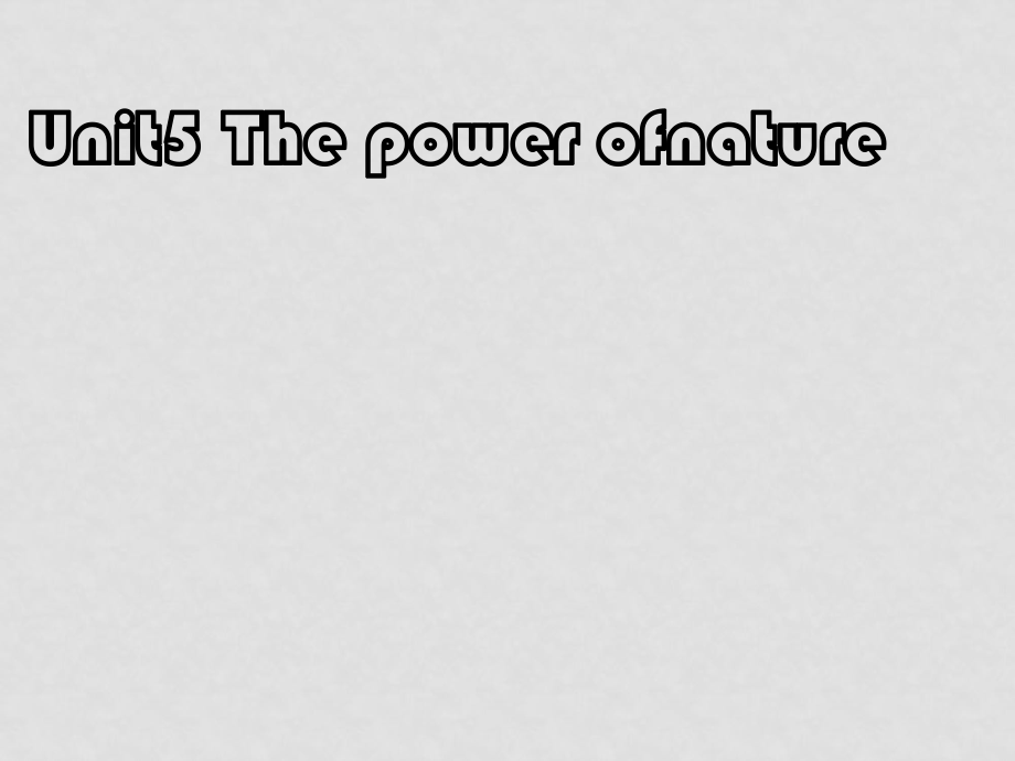 人教版英語選修6 Unit5 The power of nature 1(ppt)_第1頁