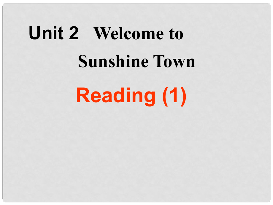 七年級英語Unit2 Welcome to Sunshine Town Reading 1課件牛津版_第1頁