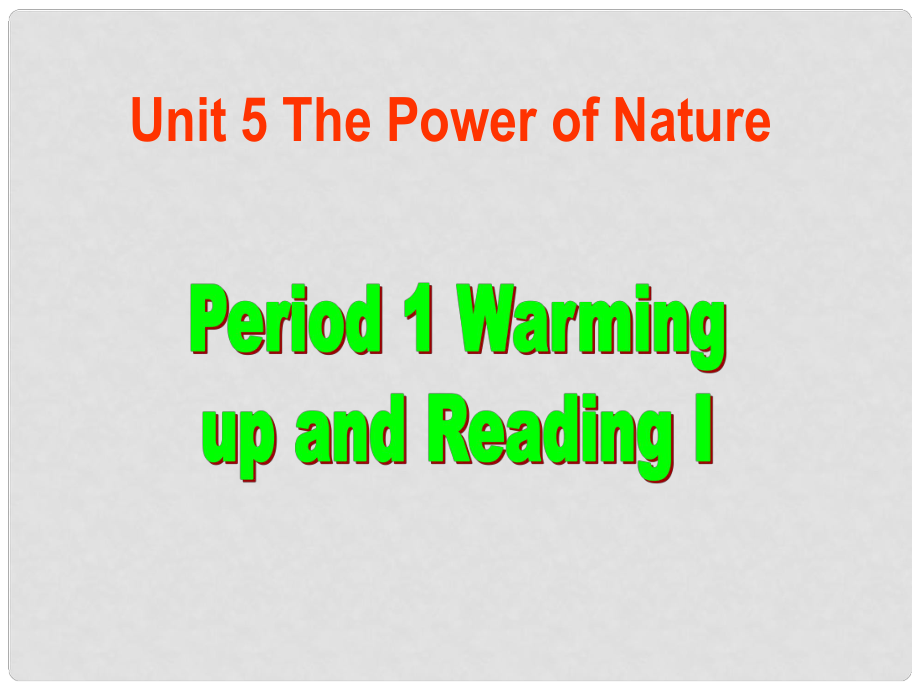 吉林省長(zhǎng)市第五中學(xué)高中英語(yǔ)《Unit 5 The power of nature reading》課件 新人教版選修6_第1頁(yè)