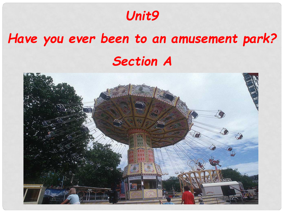 八年級英語Unit9 Have you ever been to an amusement park Section Asectiona_第1頁