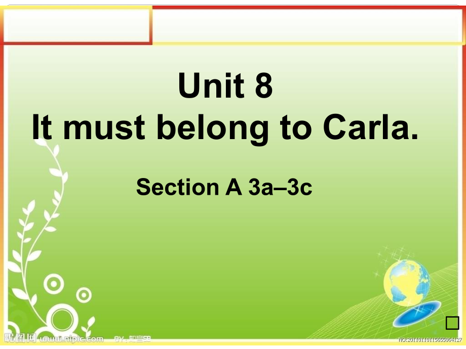 浙江省象山縣賢癢學(xué)校九年級英語全冊 Unit 8 It must belong to Carla課件 （新版）人教新目標(biāo)版_第1頁